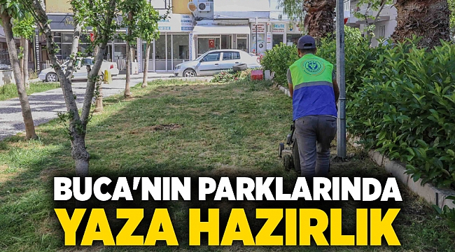 Buca’nın parklarında yaza hazırlık