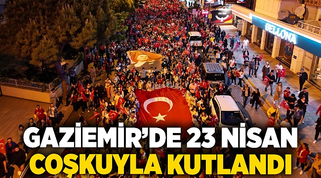 Gaziemir’de 23 Nisan coşkuyla kutlandı