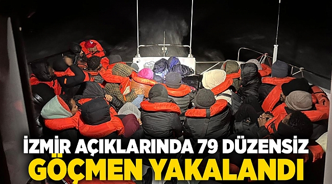 İzmir açıklarında 79 düzensiz göçmen yakalandı