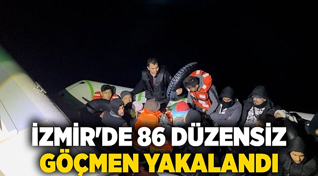 İzmir'de 86 düzensiz göçmen yakalandı