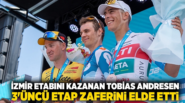 İzmir etabını kazanan Tobias Andresen 3'üncü etap zaferini elde etti