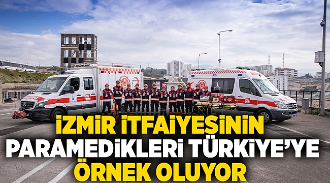 İzmir İtfaiyesinin özel donanımlı paramedikleri Türkiye’ye örnek oluyor