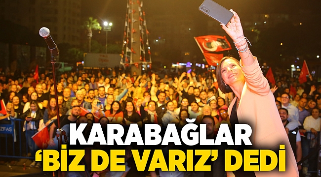 Karabağlar ‘Biz de varız’ dedi