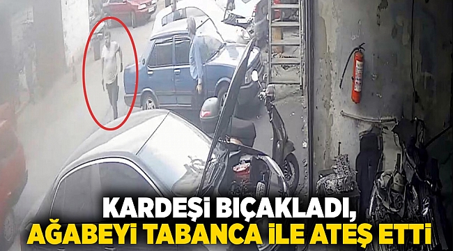 Kardeşi bıçakladı, ağabeyi tabanca ile ateş etti