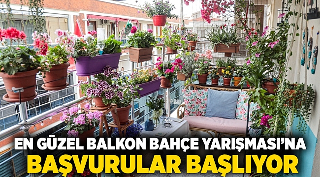 Karşıyaka’da En Güzel Balkon Bahçe Yarışması’na başvurular başlıyor