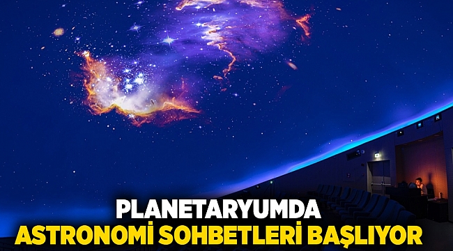 Planetaryumda astronomi sohbetleri başlıyor