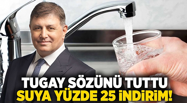 Tugay sözünü tuttu... Suya yüzde 25 indirim!