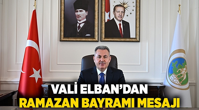Vali Elban'dan Ramazan Bayramı mesajı