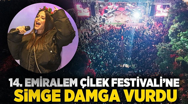 14. EMİRALEM ÇİLEK FESTİVALİ’NE SİMGE DAMGA VURDU