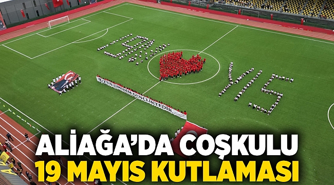 Aliağa’da Coşkulu 19 Mayıs Kutlaması