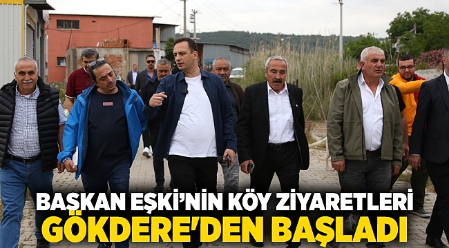 Başkan Eşki'nin köy ziyaretleri Gökdere'den başladı