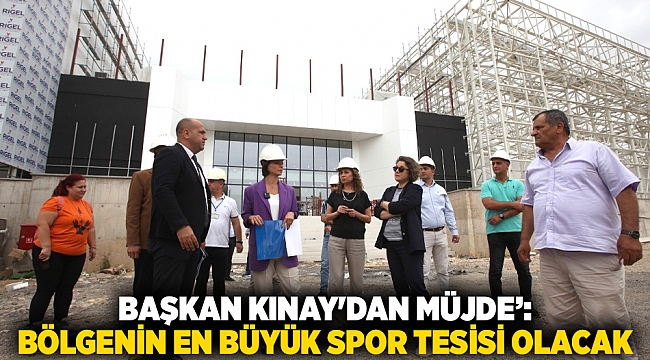 Başkan Kınay'dan Atatürk Gençlik Merkezine ziyaret: Bölgenin en büyük spor tesisi olacak