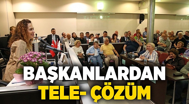 Başkanlardan Tele- Çözüm