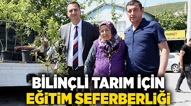 Bilinçli tarım için eğitim seferberliği