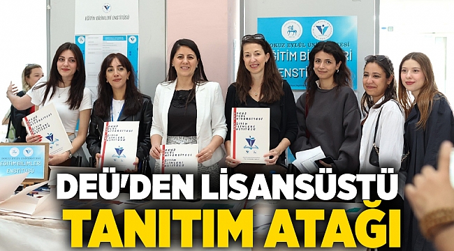 DEÜ'DEN LİSANSÜSTÜ TANITIM ATAĞI