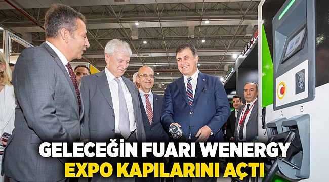 Geleceğin fuarı WENERGY EXPO kapılarını açtı