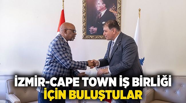 İzmir-Cape Town iş birliği için buluştular