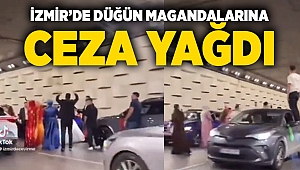 İzmir'de düğün konvoyunda kara yolu alt geçidi kapatıldı: Ceza yağdı