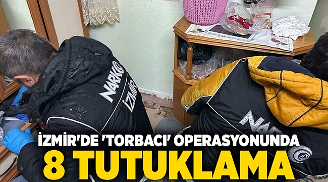 İzmir'de 'torbacı' operasyonunda 8 tutuklama