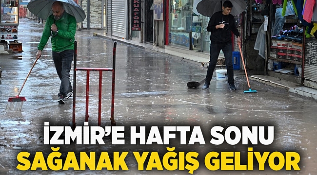 İzmir’e hafta sonu sağanak yağış geliyor