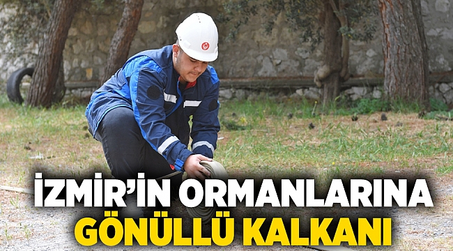 İzmir’in ormanlarına gönüllü kalkanı