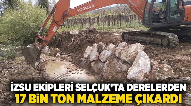 İZSU ekipleri Selçuk’ta derelerden 17 bin ton malzeme çıkardı