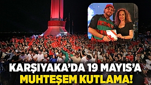 Karşıyaka’da 19 Mayıs’a muhteşem kutlama!
