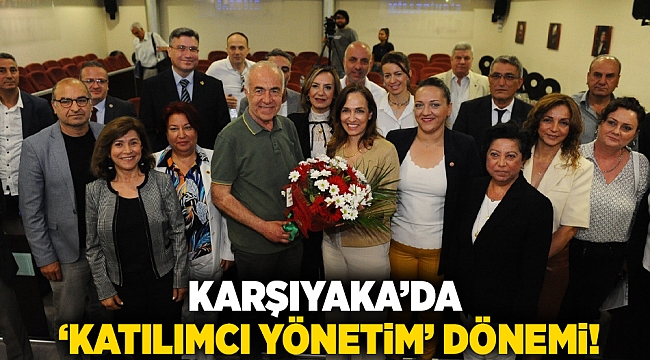 Karşıyaka’da ‘katılımcı yönetim’ dönemi!