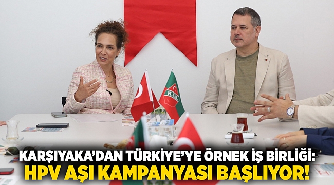 Karşıyaka'dan Türkiye'ye örnek iş birliği: HPV Aşı Kampanyası başlıyor!