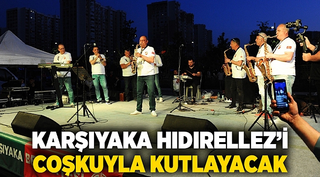 Karşıyaka Hıdırellez’i coşkuyla kutlayacak