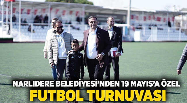 NARLIDERE BELEDİYESİ’NDEN 19 MAYIS’A ÖZEL FUTBOL TURNUVASI