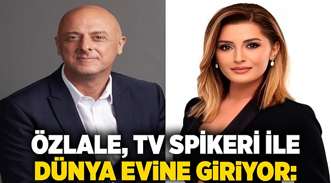 Özlale, TV spikeri ile  dünya evine giriyor: