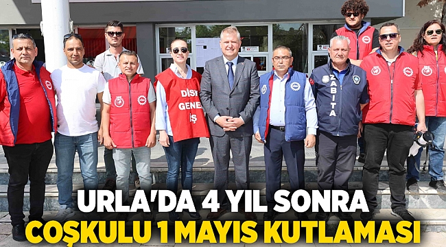 Urla&#039;da 4 yıl sonra coşkulu 1 Mayıs kutlaması
