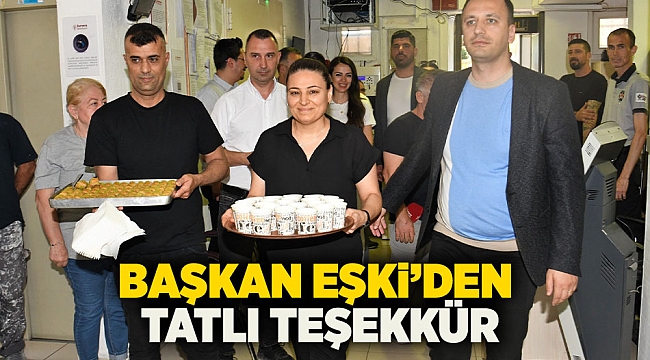 Başkan Eşki&#039;den tatlı teşekkür