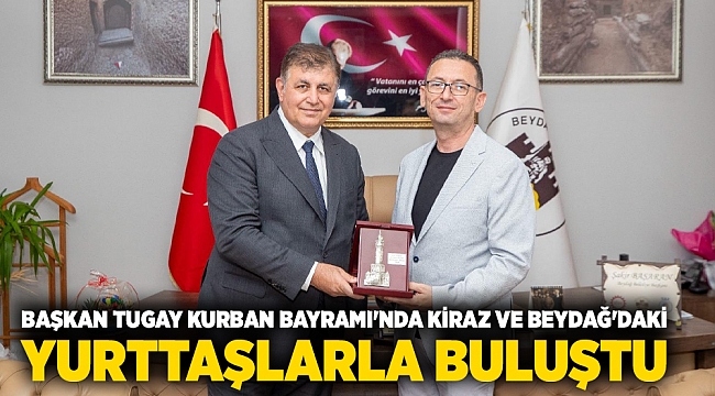 Başkan Tugay Kurban Bayramı&#039;nda Kiraz ve Beydağ&#039;daki yurttaşlarla buluştu