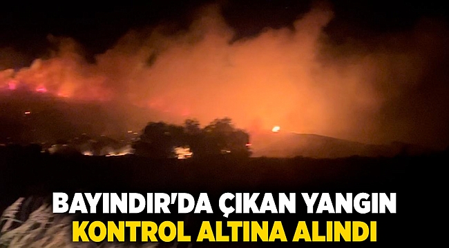 Bayındır&#039;da çıkan yangın kontrol altına alındı