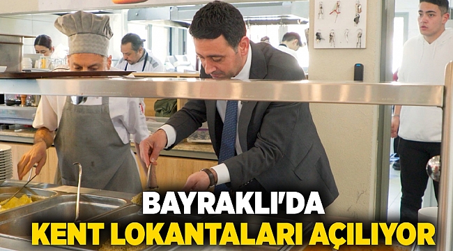 Bayraklı'da kent lokantaları açılıyor