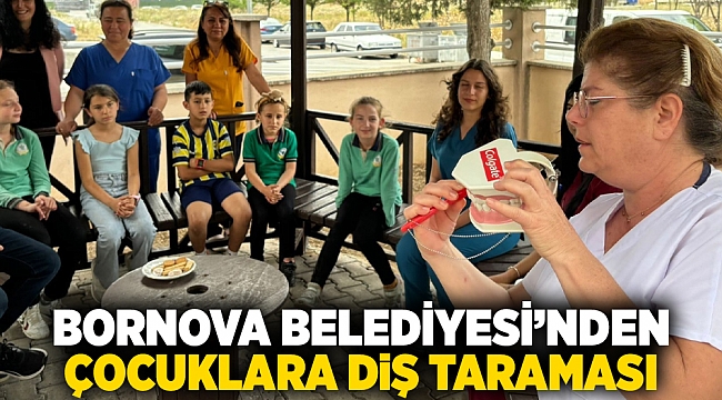 Bornova Belediyesi’nden çocuklara diş taraması