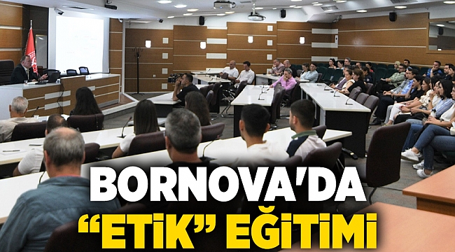 Bornova&#039;da “etik” eğitimi
