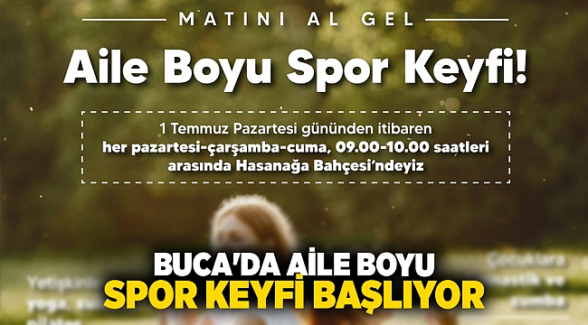 BUCA'DA AİLE BOYU SPOR KEYFİ BAŞLIYOR