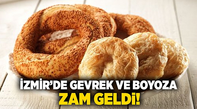 İzmir&#039;de gevrek ve boyoza zam geldi!