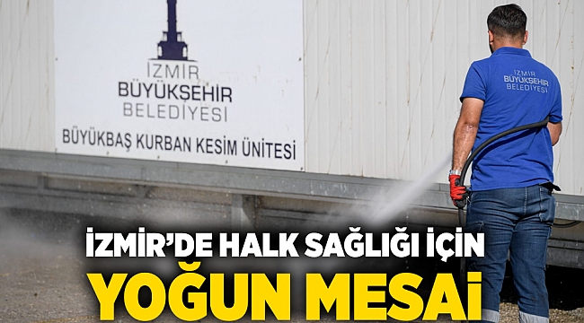 İzmir’de halk sağlığı için yoğun mesai