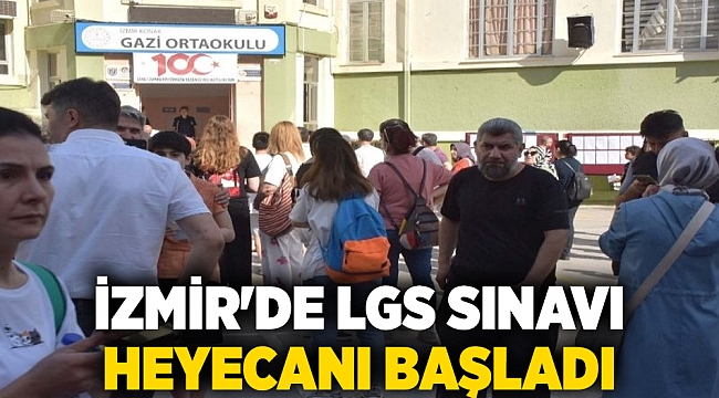 İzmir'de LGS sınavı heyecanı başladı