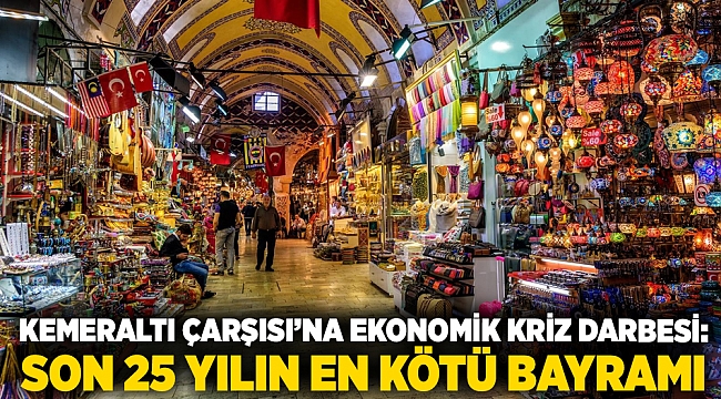 Kemeraltı Çarşısı’na ekonomik kriz darbesi: Son 25 yılın en kötü bayramı