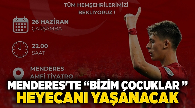 Menderes&#039;te Bizim Çocuklar Heyecanı Yaşanacak