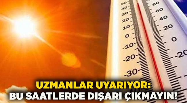 &quot;Uzmanlar Uyarıyor: Bu Saatlerde Dışarı Çıkmayın! Sağlığınız İçin Önemli İpuçları&quot;