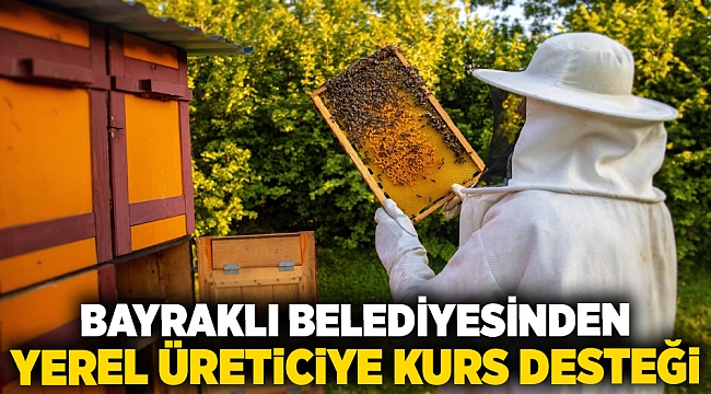 Bayraklı Belediyesinden yerel üreticiye kurs desteği