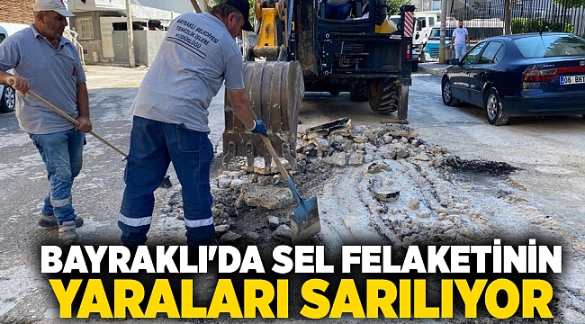 Bayraklı&#039;da sel felaketinin yaraları sarılıyor