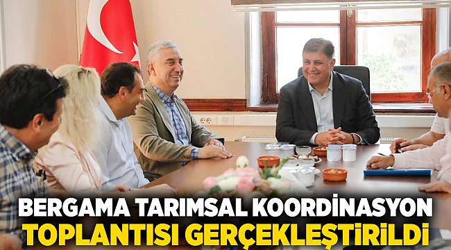Bergama tarımsal koordinasyon toplantısı gerçekleştirildi