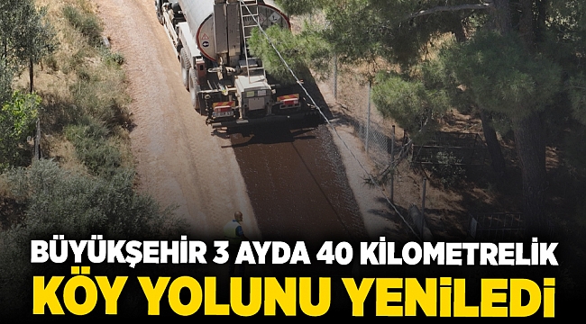 Büyükşehir 3 ayda 40 kilometrelik köy yolunu yeniledi
